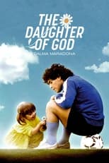 Poster for La Hija de Dios: Dalma Maradona