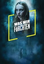 Poster for Was wir fürchten