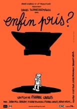 Enfin pris? (2002)