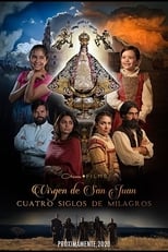 Nonton Film Our Lady of San Juan, Four Centuries of Miracles (2021)