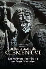 Poster for Sur les traces de Clément VI, les mystères de l'église de Saint-Nectaire 