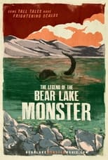 Poster for The Legendary Bear Lake Monster
