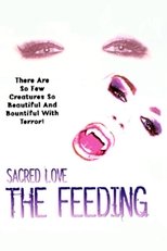 Sacred Love: The Feeding Sacred Love: The Feeding