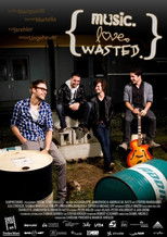 Music. Love. Wasted. poster
