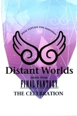 Poster for Distant Worlds: Music from Final Fantasy the Celebration 