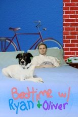 Bedtime With Ryan And Oliver (2024)