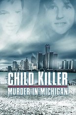 Child Killer: Murder in Michigan