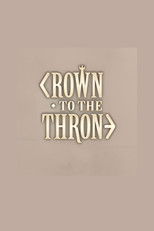 Crown to the Throne poster