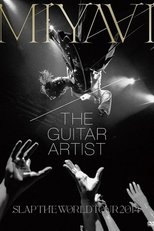 MIYAVI – SLAP THE WORLD TOUR FINAL 2014 AT ZEPP DIVERCITY, TOKYO, JAPAN (2014)