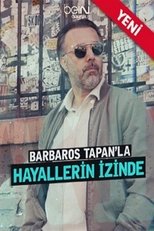 Barbaros Tapan'la Hayallerin İzinde poster image