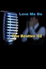 Poster for Love Me Do: The Beatles '62 
