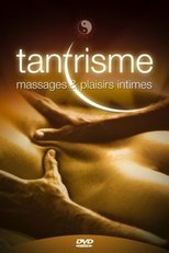 Tantrisme : massages et plaisirs intimes poster