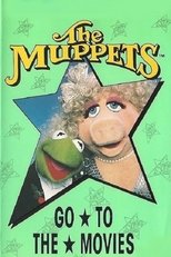 The Muppets Go to the Movies The Muppets Go to the Movies