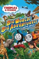 Poster for Thomas & Friends: Big World! Big Adventures! The Movie 