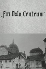 Oslofilm: Fra Oslo Centrum