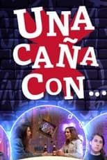 Poster for Una Caña Con...