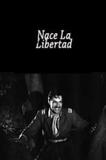 Poster for Nace la libertad