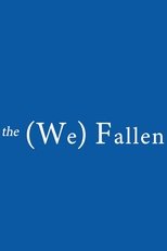 the (We) Fallen the (We) Fallen