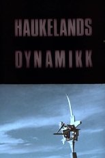 Oslofilm: Haukelands dynamikk