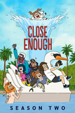 Poster for Close Enough Season 2