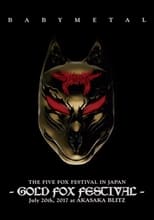 Poster for BABYMETAL - The Five Fox Festival in Japan - Gold Fox Festival