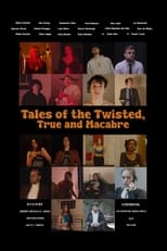 Poster for Tales of the Twisted, True & Macabre