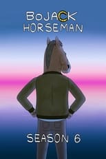 Poster for BoJack Horseman Season 6