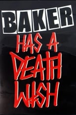 Poster for Baker has a Deathwish