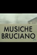 Poster for Musiche bruciano