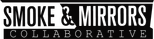 Smoke & Mirrors Collaborative