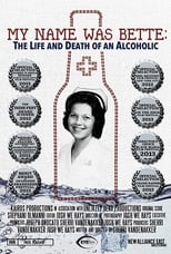My Name Was Bette: The Life and Death of an Alcoholic (2011)