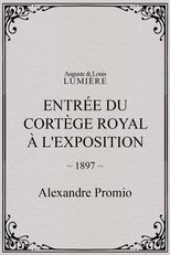 Poster for Entrée du cortège royal à l'Exposition