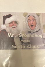 Mr. Groundhog meets Santa Claus poster