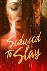 Poster for Seduced To Slay