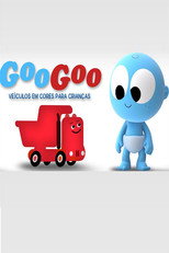 Goo Goo - Veículos em Cores Para Crianças poster