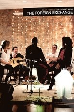 Dear Friends: An Evening With The Foreign Exchange