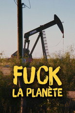 Fuck la planète, le choix du réchauffement