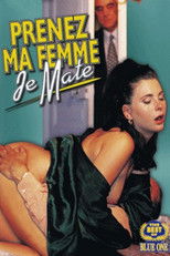 Prenez ma Femme Je Mate