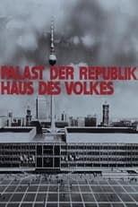 Poster for Palast der Republik – Haus des Volkes 