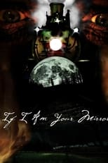Poster for If I Am Your Mirror