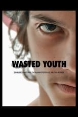 Poster di Wasted Youth