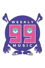 Poster for THE WEEKLY 99 MUSIC