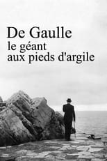 Poster di De Gaulle, le géant aux pieds d'argile