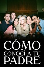 Cómo Conocí a tu Padre