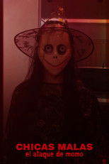 Chicas Malas El Ataque De Momo poster