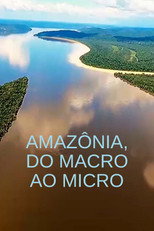 Amazônia do Macro ao Micro poster
