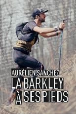 Poster for Aurélien Sanchez, la Barkley à ses pieds 