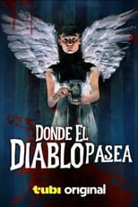 VER Donde el Diablo Pasea (2023) Online