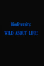 Poster for Biodiversity: Wild About Life!