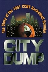 Poster for City Dump: The Story of the 1951 CCNY Basketball Scandal 